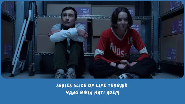 Rekomendasi series slice of life terbaik