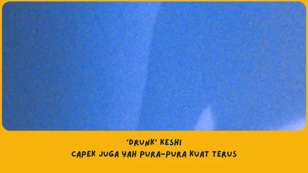 Makna Lagu drunk keshi 