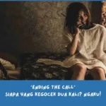 Penjelasan Ending The Call (2020)