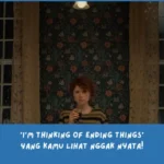 Penjelasan Ending I’m Thinking of Ending Things (2020)