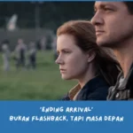 Penjelasan Ending Arrival (2016)