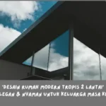 Desain Rumah Modern Tropis 2 Lantai