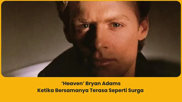 Makna Lagu Heaven Bryan Adams