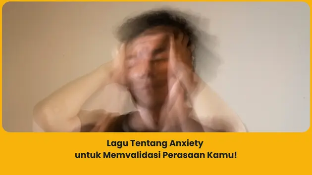 Rekomendasi lagu tentang anxiety yang relate