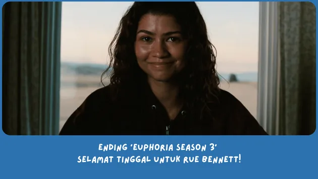 Penjelasan Ending Euphoria Season 3