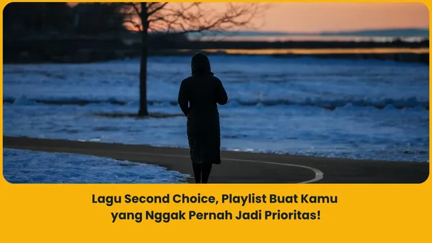 Lagu tentang Menjadi Second Choice dan jadi pelampiasan