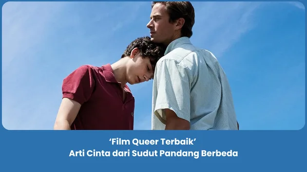 Rekomendasi film queer terbaik dari berbagai genre