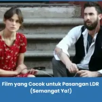 Rekomendasi film yang cocok untuk pasangan ldr terbaik