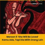 Makna Lagu Maroon 5 She Will Be Loved