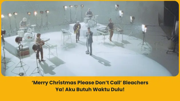 Makna Lagu Merry Christmas Please Don’t Call Bleachers