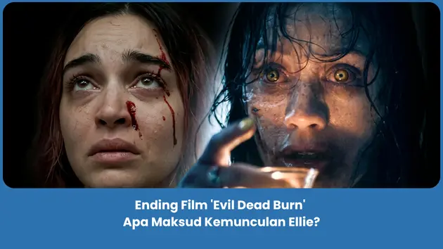 Penjelasan Ending Film Evil Dead Burn 2026