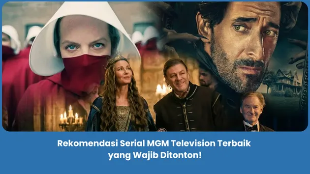 Rekomendasi Serial MGM Television Terbaik