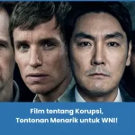 Rekomendasi film tentang korupsi terbaik