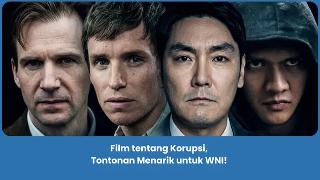 Rekomendasi film tentang korupsi terbaik