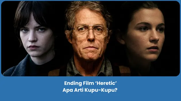 penjelasan film dan Ending Heretic