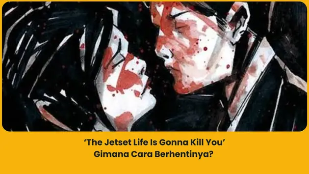 makna lagu The Jetset Life Is Gonna Kill You