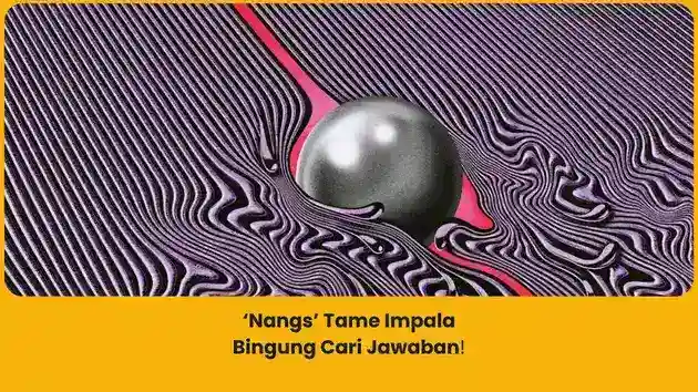 makna lagu nangs tame impala