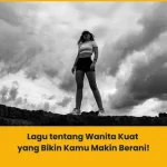 lagu tentang wanita kuat